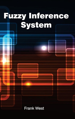 Fuzzy Inference System - West, Frank (Editor)