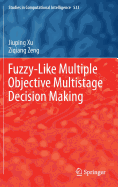 Fuzzy-Like Multiple Objective Multistage Decision Making