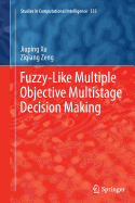 Fuzzy-Like Multiple Objective Multistage Decision Making
