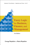 Fuzzy Logic for Business, Finance, and Management (2nd Edition)