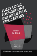 Fuzzy Logic Foundations and Industrial Applications