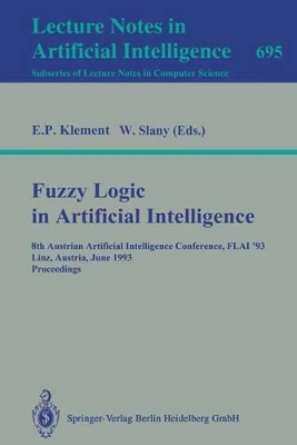 Fuzzy Logic in Artificial Intelligence - Klement, Erich P (Editor), and Slany, Wolfgang (Editor)
