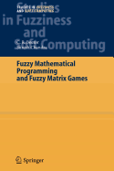 Fuzzy Mathematical Programming and Fuzzy Matrix Games
