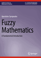 Fuzzy Mathematics: A Fundamental Introduction