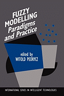 Fuzzy Modelling: Paradigms and Practice