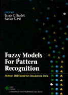 Fuzzy Models for Pattern Recognition: Methods That Search for Structures in Data - Pal, Sankar K (Editor), and Bezdek, James C (Editor)