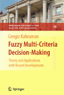 Fuzzy Multi-Criteria Decision Making: Theory and Applications with Recent Developments