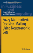 Fuzzy Multi-Criteria Decision-Making Using Neutrosophic Sets