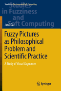 Fuzzy Pictures as Philosophical Problem and Scientific Practice: A Study of Visual Vagueness