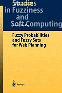Fuzzy Probabilities and Fuzzy Sets for Web Planning