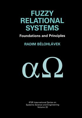 Fuzzy Relational Systems: Foundations and Principles - Belohl�vek, Radim