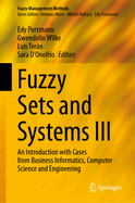 Fuzzy Sets and Systems III: An Introduction with Cases from Business Informatics, Computer Science and Engineering