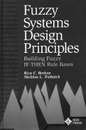 Fuzzy Systems Design Principles: Building Fuzzy If-Then Rule Bases