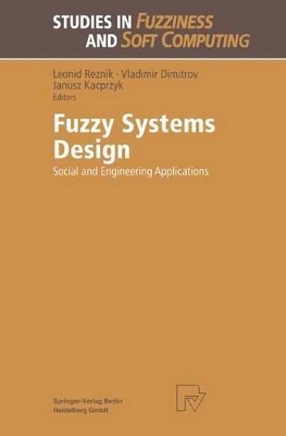 Fuzzy Systems Design - Reznik, Leonid (Editor), and Dimitrov, Vladimir (Editor)