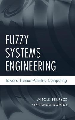 Fuzzy Systems Engineering - Pedrycz, Witold, and Gomide, Fernando