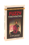 Fuzzy Thinking: The New Science of Fuzzy Logic