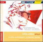 G�za Anda Plays Chopin, Rachmaninov, Schumann & Brahms