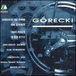 G�recki: Concerto for Piano and Strings; Three Pieces in Old Style