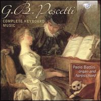 G.B. Pescetti: Complete Keyboard Music - Paolo Bottini (organ); Paolo Bottini (harpsichord)