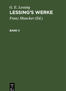G. E. Lessing: Lessing's Werke. Band 3