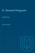 G. Howard Ferguson: Ontario Tory