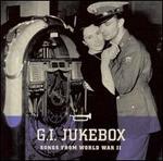 G.I. Jukebox: Songs from World War II