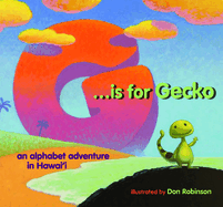 G Is for Gecko: An Alphabet Adventure in Hawaii