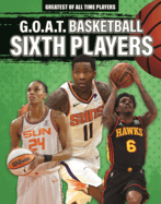 G.O.A.T. Basketball Sixth Players