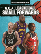 G.O.A.T. Basketball Small Forwards