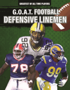 G.O.A.T. Football Defensive Linemen