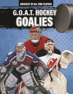 G.O.A.T. Hockey Goalies