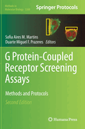 G Protein-Coupled Receptor Screening Assays: Methods and Protocols