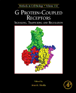G Protein-Coupled Receptors: Signaling, Trafficking and Regulation Volume 132