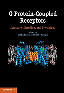 G Protein-Coupled Receptors: Structure, Signaling, and Physiology