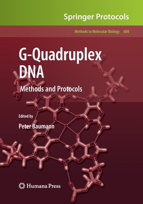 G-Quadruplex DNA: Methods and Protocols - Baumann, Peter (Editor)