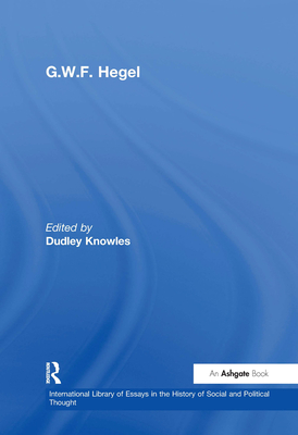 G.W.F. Hegel - Knowles, Dudley (Editor)