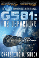 G581: The Departure
