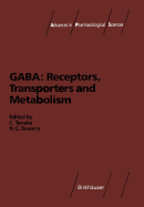 Gaba: Receptors, Transporters and Metabolism