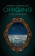 Gabriel Chronicles: Origins