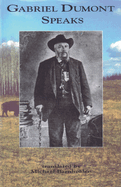 Gabriel Dumont Speaks