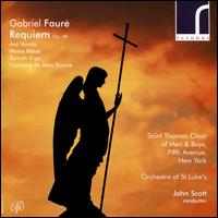 Gabriel Faur�: Requiem, Op. 48 - David Pittsinger (bass baritone); Frederick Teardo (organ); Kevin Kwan (organ); Richard Pittsinger (treble);...