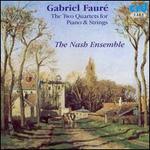 Gabriel Faur�: The Two Quartets for Piano & Strings