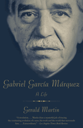 Gabriel Garc�a M�rquez: A Life
