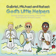 Gabriel, Michael and Rafael: God's Little Helpers