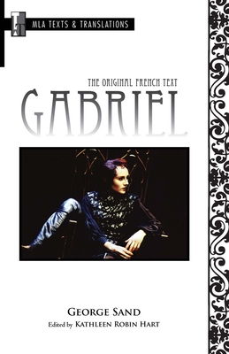 Gabriel: The Original French Text - Sand, George, and Hart, Kathleen (Editor)