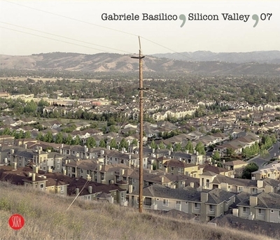 Gabriele Basilico: Silicon Valley, 07 - Basilico, Gabriele (Photographer), and Phillips, Sandra S (Editor), and Maggia, Filippo (Editor)