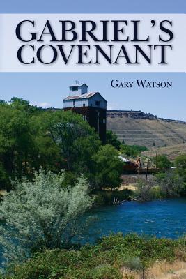 Gabriel's Covenant - Watson, Gary