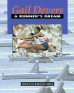 Gail Devers: A Runner's Dream