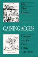 Gaining Access: Congress and the Farm Lobby, 1919-1981
