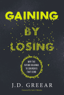 Gaining by Losing: Why the Future Belongs to Churches That Send